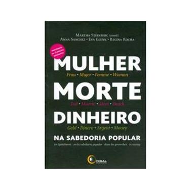Imagem de Mulher, Morte, Dinheiro na Sabedoria Popular - Provérbios em 5 Línguas Importantes