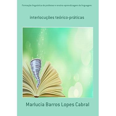 Imagem de Formação Linguística do Professor e Ensino-aprendizagem da Linguagem