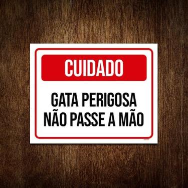 Imagem de Kit 5 Placa Sinalização Cuidado Gata Perigosa Não Passe Mão