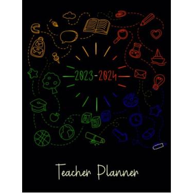 Imagem de 2023-2024 Teacher Planner: August 2023-July 2024 Academic School Year Teacher Organizer Classroom Lesson Plan Book for 12 Months & 52 Weeks