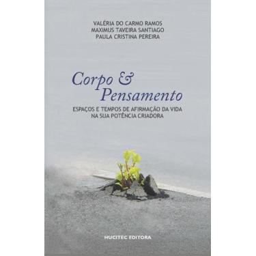 Imagem de Livro - Corpo e pensamento: Espaços e tempos de afirmação da vida na s
