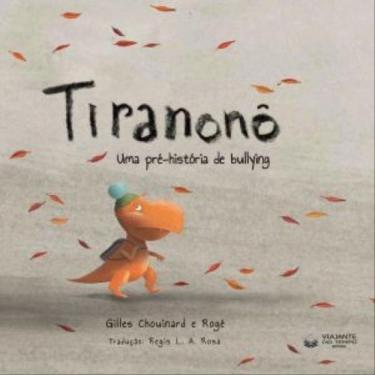 Imagem de Tiranonô - Uma Pré-História De Bullying