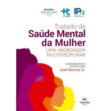 Imagem de Tratado de Saude Mental da Mulher: Uma Abordagem Multidisciplinar