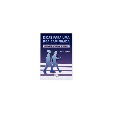 Imagem de Dicas Para Uma Boa Caminhada - Caminhe com Estilo - MEDBOOK EDITORA CI