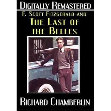 Imagem de F. Scott Fitzgerald and "The Last of the Belles" - Digitally Remastered