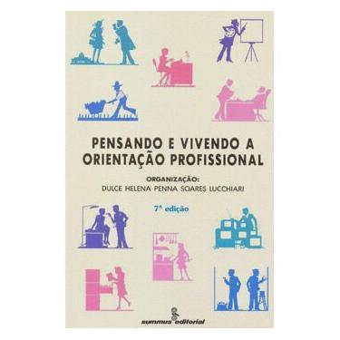 Imagem de Livro - Pensando e Vivendo a Orientação Profissional - Dulce Helena Penna S. Lucchiari 