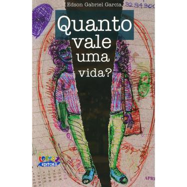 Imagem de Livro - Quanto Vale Uma Vida? - Edson Gabriel Garcia