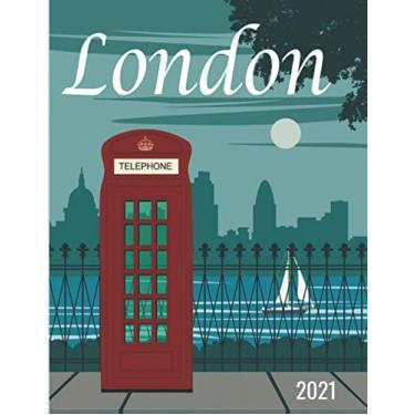 Imagem de London 2021: Vintage Britain Travel Poster Cover | Jan 1, 2021 to Dec 31, 2021 | Full Year Calendar Page | 8.5 X 11 Inches | 120 Pages | Inspirational Quotes & Pages for Notes