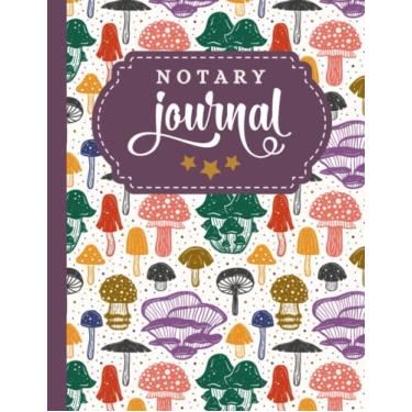 Imagem de Notary Journal: 8.5x11 Large Notarial Logbook/With 200 Numbered Pages - Two Record Logs Per Page / 400 Records/Ledger Book Gift For Signing Agents/Colorful Vintage Retro Mushroom Art Pattern
