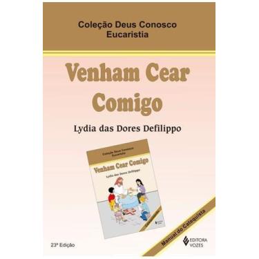 Imagem de Venham cear comigo - Eucaristia catequista - - vozes