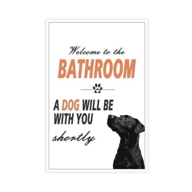 Imagem de Welcome To The Bathroom A Dog Will Be With You Shortly Prints Painting Funny Bathroom Wall Art Dog Canvas Posters 3 para decoração de banheiro banheiro sem moldura 12 x 18 polegadas (30 x 45 cm)