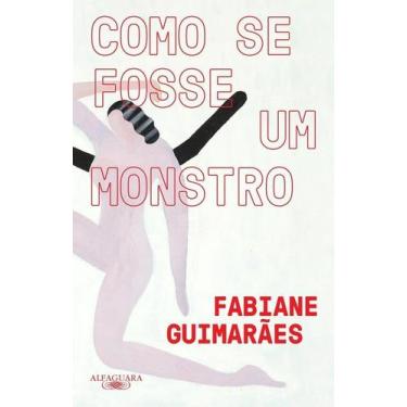 Imagem de Livro Como se Fosse um Monstro Fabiane Guimarães, 3