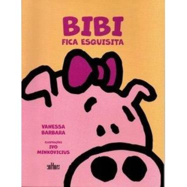Imagem de Bibi fica esquisita - EDITORA DE CULTURA LTDA.- MIRIAN PAGLIA, 3