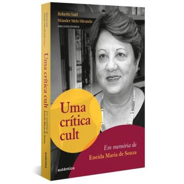 Imagem de Uma crítica cult: Em memória de Eneida Maria de Souza