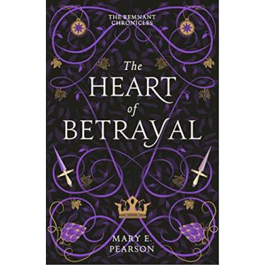 Imagem de The Heart of Betrayal: The second book of the New York Times bestselling Remnant Chronicles (The Remnant Chronicles) (English Edition)