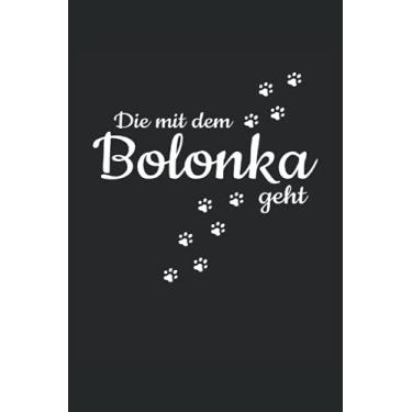 Imagem de Die Mit Dem Bolonka Geht Hunde Pfote Gassi Spazieren Haustier Hund: RÄTSELBUCH - Lustiges Süßes Hunde Welpen Wurf Geschenk, Geschenkidee - A5 (6x9) - ... Notiz, Buch, Sketch, Planer, Langeweile