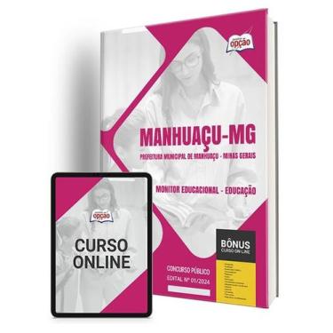 Imagem de Apostila Prefeitura de Manhuaçu - MG 2024 - Monitor Educacional - Educ