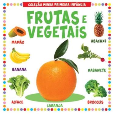 Imagem de Coleção Minha Primeira Infância - Frutas E Vegetais