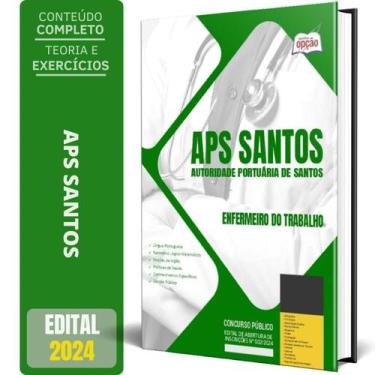 Imagem de Apostila Aps Santos 2024 - Enfermeiro Do Trabalho - Apostilas Opção