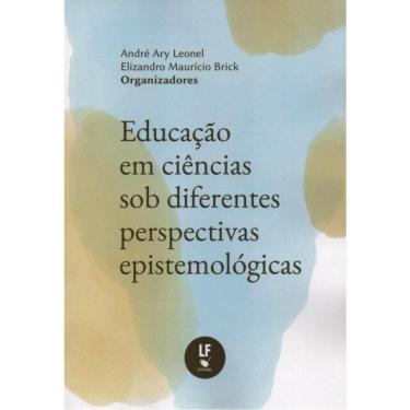 Imagem de Educação Em Ciências Sob Diferentes Perspectivas Epistemológicas