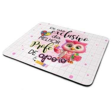 Imagem de Mouse Pad - Exclusivo da melhor professora de Apoio - JPS INFO