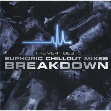 Imagem de CD The Very Best Euphoric Chillout Mixes Breakdown IMPORTADO - Telstar