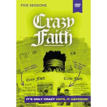 Imagem de Crazy Faith Video Study: It’s Only Crazy Until It Happens