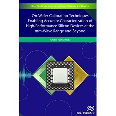 Imagem de On-Wafer Calibration Techniques Enabling Accurate Characterization of High-Performance Silicon Devices at the mm-Wave Range and Beyond