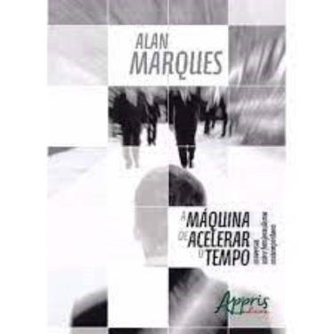 Imagem de Maquina De Acelerar O Tempo, A  - Conversas Sobre Fotojornalismo Contempora