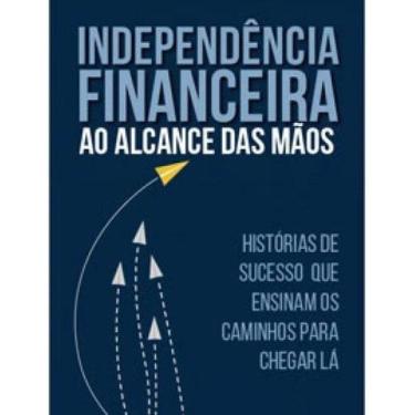 Imagem de Independência Financeira Ao Alcance Das Mãos Sortido - DSOP EDUCACAO F