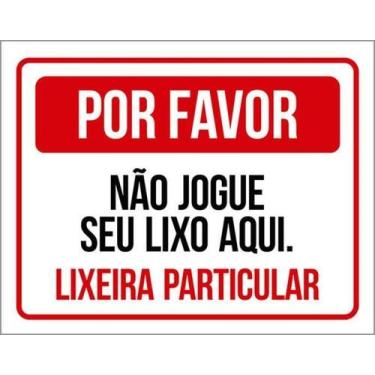 Imagem de Kit 10 Placas Por Favor Não Jogue Seu Lixo Aqui Lixeira - Sinalizo