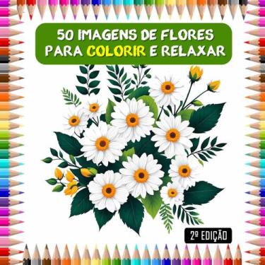 Imagem de 50 imagens de flores para colorir em folha A4 2º edição - Cair de Pé
