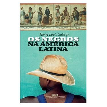 Imagem de Livro - Os Negros na América Latina - Henry Louis Gates Jr.