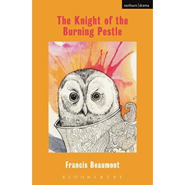 Imagem de The Knight Of The Burning Pestle (Modern Plays) (English Edition)