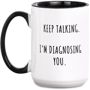 Imagem de FUNNYUNCLE Caneca de café engraçada Keep Talking I'm Diagnosing You, presente para psiquiatra, terapeuta, conselheira escolar, mulheres, chefe, mãe, colega de trabalho, formatura, ideia de presentes