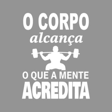 Imagem de Adesivo Parede Motivacional Corpo Atinge Mente Acredita 75x95cm Branco Cor Preto