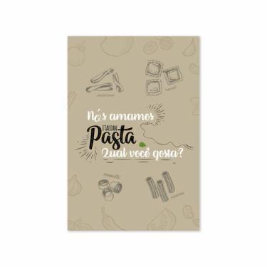 Imagem de Placa Decorativa MDF Frase Nós Amamos Pasta Italiana 30x40cm - Quartin