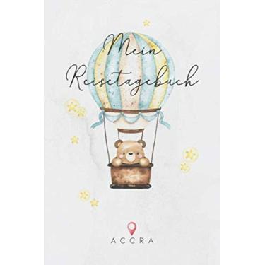 Imagem de Mein Reisetagebuch Accra: 6x9 Kinder Reise Journal I Notizbuch zum Ausfüllen und Malen I Perfektes Geschenk für Kinder für den Trip nach Accra (Ghana)