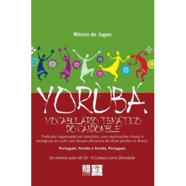 Imagem de Yorubá - Vocabulário Temático Do Candomblé - LITTERIS EDITORA, 3