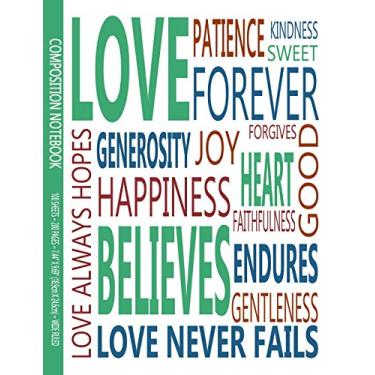 Imagem de Composition Notebook: 1 Corinthians 13 Love Never Fails Scripture Typography Notebook, 7.44 X 9.69 Composition With 200 Wide Ruled Lined Pages, Scripture Journal