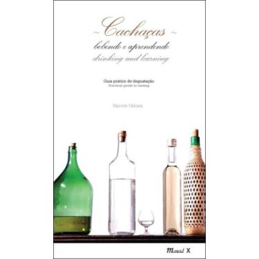 Imagem de Cachaças: bebendo e aprendendo  Cachaças: drinking and learning: guia 