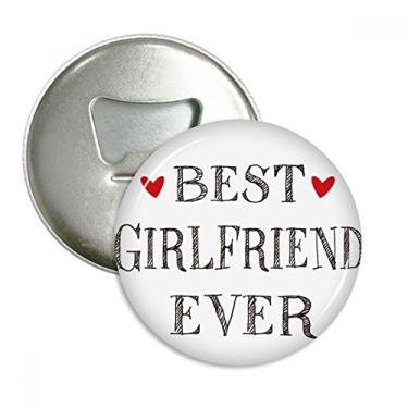 Imagem de Best girlfriend ever Citação Abridor de garrafas de coração Emblema multifuncional