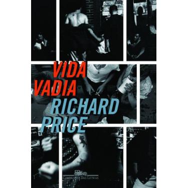Imagem de Vida Vadia - Richard Price - Companhia Das Letras