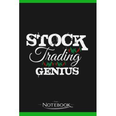 Imagem de Notebook: Stock Trading Genius Trader Market Forex Broker: Notebooks Are Great For Daily Journaling| Present Gift 120 Lined Pages 6 x 9 Inch 120 Lined Notes