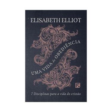 Imagem de Uma Vida De Obediencia - Elisabeth Elliot - Fiel