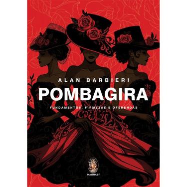 Imagem de Pombagira - Fundamentos, Firmeza E Oferendas