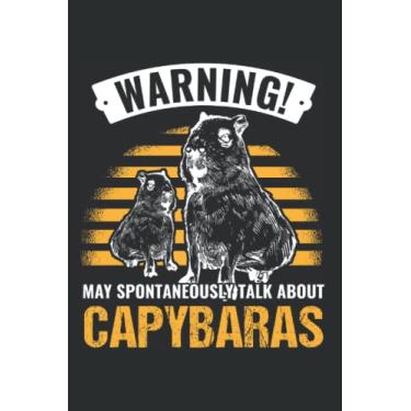 Imagem de Capybara Notizbuch: Warning May spontaneously talk about Capybaras / 6x9 Zoll / 120 linierte Seiten