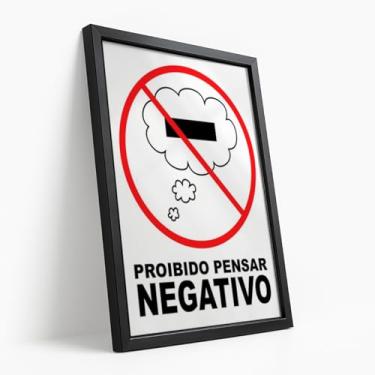 Imagem de Quadro Decorativo Proibido Pensar Negativo Com Moldura Frase Motivacional Criativa Sinal Branco e Vermelho Estímulo Positividade Decoração