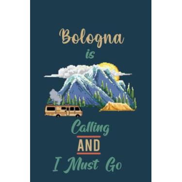 Imagem de Bologna Is Calling And I Must Go (6''x9''):Lined Writing Notebook Journal, 120 Pages,for Sightseers Or Travelers Who Love Bologna Best Gift for friends, Family members,Parent, Sister,Brother