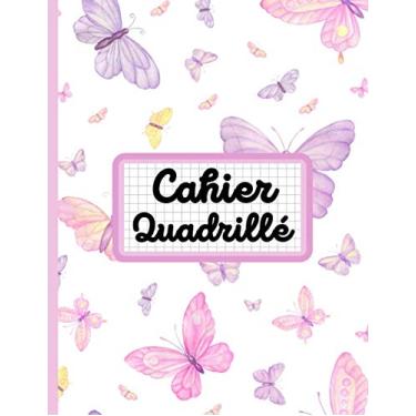 Imagem de Cahier Quadrillé: Papillon | Carnet de notes quadrillé | Grand Format A4 | 21,59cm x 27,94cm / 8,5x11 inches | 100 pages quadrillées | Cahier de ... texte, Ecriture à l'école, Pixel Art | 6-13